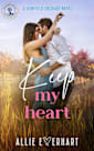 Keep My Heart: A small-town friends-to-lovers romance 