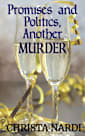 Promises and Politics, Another Murder (A Sheridan Hendley Mystery Book 11)