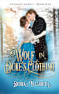 Wolf in Duke's Clothing, Book 1