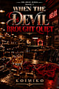 When the Devil Brought Quiet