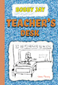 Bobby Jay and Teacher’s Desk (The Stinker Books #1)