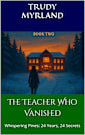 The Teacher Who Vanished: Whispering Pines: 24 Years, 24 Secrets