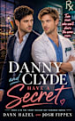 DANNY AND CLYDE HAVE A SECRET