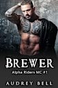Brewer: an instalove MC suspense short romance (Alpha Riders MC Book 1)