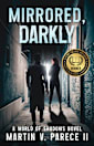 Mirrored, Darkly