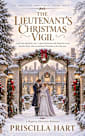The Lieutenant’s Christmas Vigil: A Sweet Christian Regency Romance (An Ardleigh Christmas Book 3)