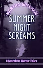 Summer Night Screams: Mysterious Horror Tales (Summer Scares Book 2)