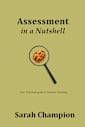 Assessment in a Nutshell (Teaching in a Nutshell)