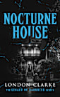 Nocturne House (Legacy of Darkness, #3)