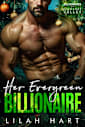 Her Evergreen Billionaire: A Steamy Holiday Instalove Romance (Billionaires of Pleasure Valley Book 2)