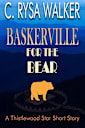Baskerville for the Bear: A Thistlewood Star Short Story (Thistlewood Star Mysteries)