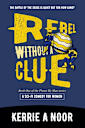 Rebel Without A Clue - Book 4