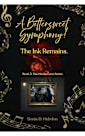 A Bittersweet Symphony!: The Ink Remains.