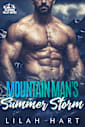 Mountain Man’s Summer Storm: A Steamy Instalove Romance (Wildwood Valley Rapids Book 3)