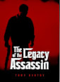 The Legacy of the Assassin (The Assassin Trilogy, #3)