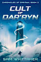 Cult of Dar’ryn: An Epic Adventure of Ancient Alien Secrets and Gateways to the Stars (Chronicles of Dar’ryn Book 3)