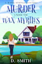 Murder Under The Wax Myrtles (A Warm Springs Mystery Book 1)