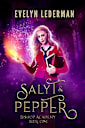 Salyt & Pepper: A Young Adult Witch Academy Book (Bishop Academy 1)