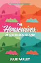 Coming 4/14! The Housewives of Greensea Island (A Greensea Island Adventure)