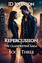 Repercussion (The Clandestine Saga, #3)