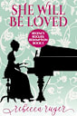 She Will Be Loved (Regency Rogues: Redemption Book 3)