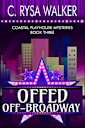 Offed Off-Broadway: Coastal Playhouse Mysteries Book Three