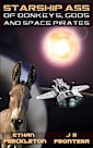 Of Donkeys, Gods, and Space Pirates (Starship Ass Book 1)