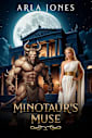 Minotaur’s Muse : A historical retelling (Second Edition) (The Historical Fantasy Retelling Series Book 1)