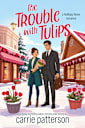 The Trouble With Tulips