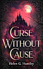 Curse Without Cause (Huntley Gothics)