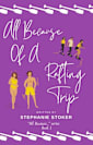 All Because of a Rafting Trip: A Sweet Romantic Comedy