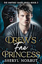 Drew’s Fae Princess (The Shifters’ Mates Series)