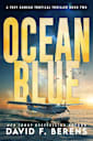 Ocean Blue: A laugh until you die coastal crime thriller! (A Troy Bodean Tropical Thriller Book 2)