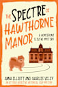 The Spectre of Hawthorne Manor: A Homefront Sleuths Cozy Mystery (The Homefront Sleuths Cozy Mystery Series Book 2)