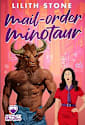 Mail Order Minotaur: A sweet and steamy monster romance. (Motham City Monsters Book 1)
