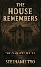 The House Remembers