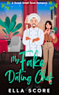 My Fake Dating Chef: A fake dating, enemies to lovers, reverse grumpy/sunshine, small town, sweet romantic comedy (Heartstring Hill Book 2)