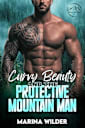 Curvy Beauty and the Protective Mountain Man: A Small Town, Instalove Romance, HEA Story (Blissmont County: Curvy Girls of Mount Everlove)