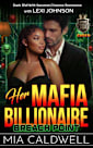 Her Mafia Billionaire: Breach Point: A Dark BWWM Second Chance Romance (Quinn Syndicate Kings)