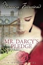 Mr. Darcy’s Pledge: A Pride and Prejudice Variation 