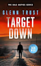 Target Down: A Gripping Crime Thriller (Sole Justice Book 3)