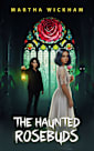 The Haunted Rosebuds 