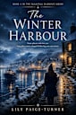 The Winter Harbour: Some Places Wait for You Long After You’ve Stopped Believing You Can Return (The Skye Stories Collection Book 4)
