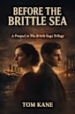 Before the Brittle Sea