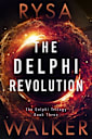The Delphi Revolution (The Delphi Trilogy Book 3)