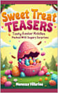 Sweet Treat Teasers: Tasty Easter Riddles Packed with Sugary Surprises