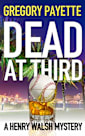 Dead at Third (Henry Walsh Private Investigator Series #1)