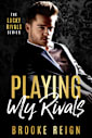 Playing My Rivals (The Lucky Rivals Series Book 2)