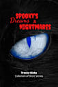 Spooky’s Dreams & Nightmares: Collection of Short Stories