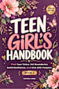 Teen Girl’s Handbook: Book 2 (Updated Edition): Find Your Voice, Set Boundaries, Build Resilience, and Live with Purpose